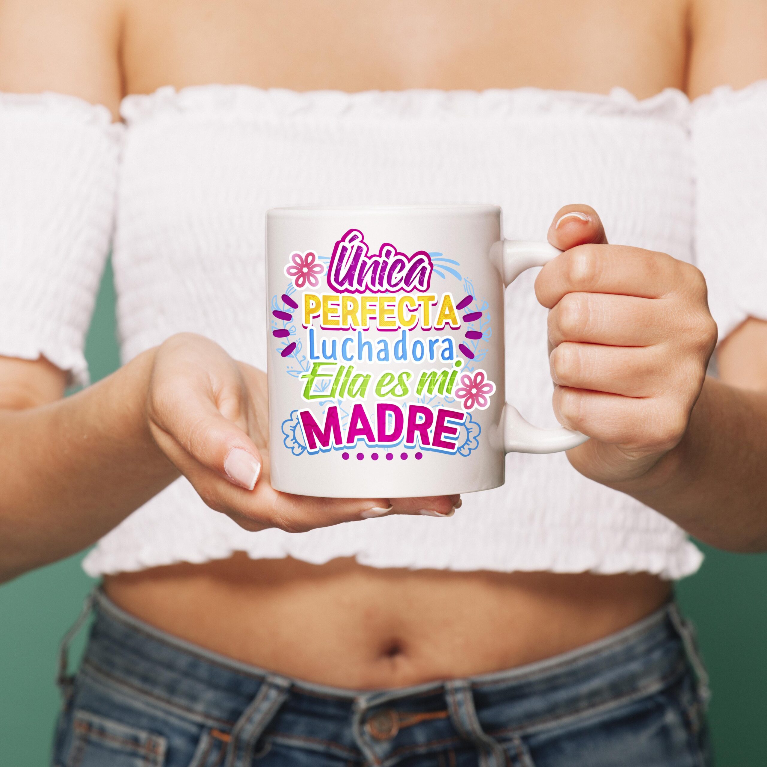 Taza Única, perfecta, luchadora...