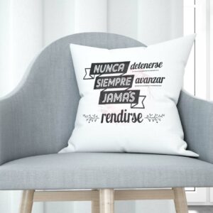 Cojín tacto algodón - Nunca detenerse, siempre avanzar, jamás rendirse