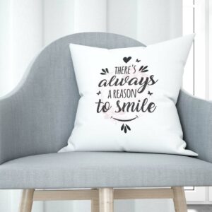 Cojín tacto algodón - Theres always a reason to smile