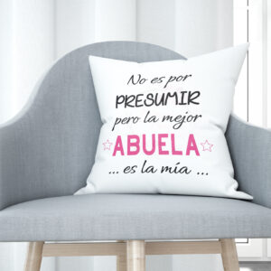 Cojín tacto algodón - No es por presumir pero la mejor abuela es la mía